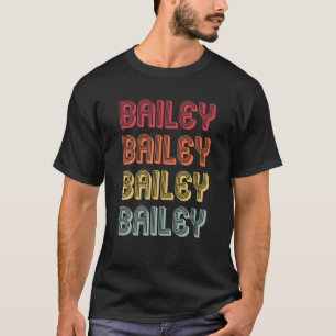 BAILEY Gift Name Personalisiert Retro Vintag 80er T-Shirt