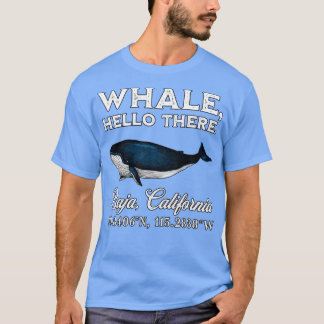 Baja California Whale Hallo Dort Koordinaten Gesch T-Shirt