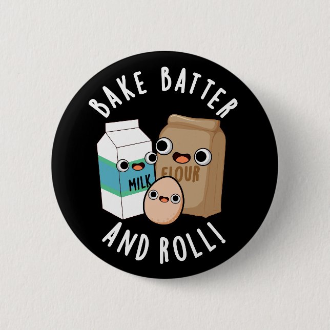 Bake Batter und Roll Funny Backsong Puff Dark BG Button (Vorderseite)