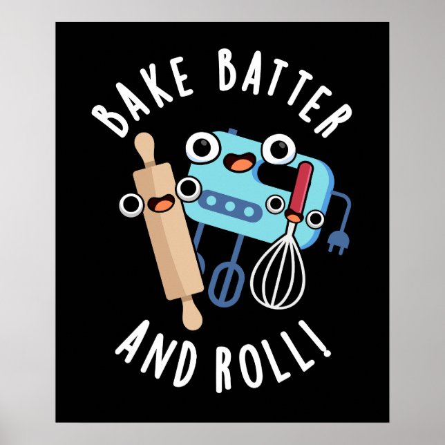Bake Batter und Roll Funny Baking Pub Dark BG Poster (Vorne)