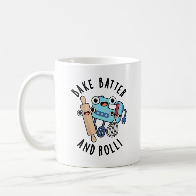 Bake Batter und Roll Funny Baking Pub Kaffeetasse (Links)