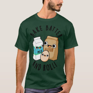 Bake Batter und Roll Funny Baking Song Puff T-Shirt