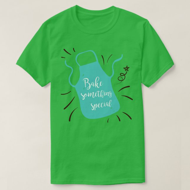 Bake etwas Besonderes T-Shirt (Design vorne)