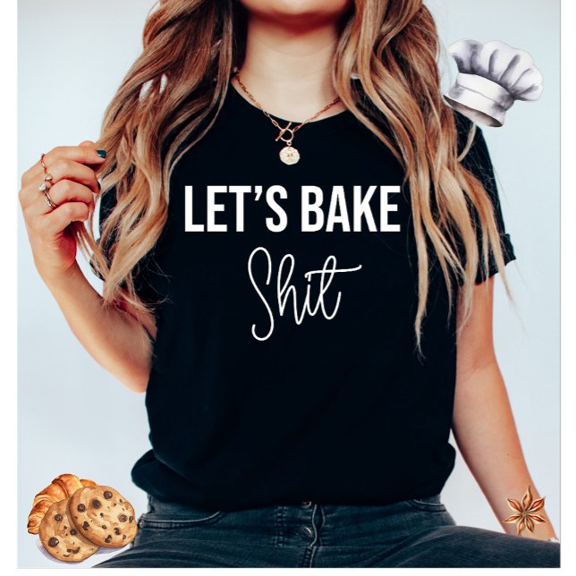 Bake Funny T - Shirt (Von Creator hochgeladen)