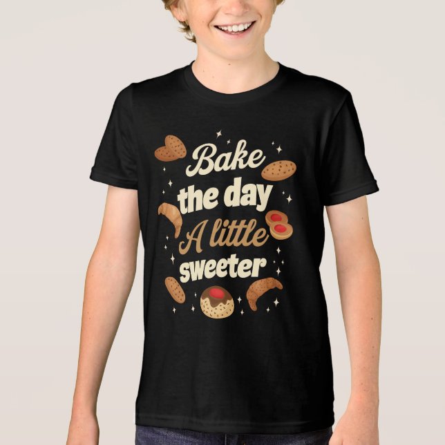 Bake the day a little sweeter Tri-Blend shirt (Vorderseite)