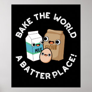 Bake the World a Batter Place Backpuff Dunkle BG Poster