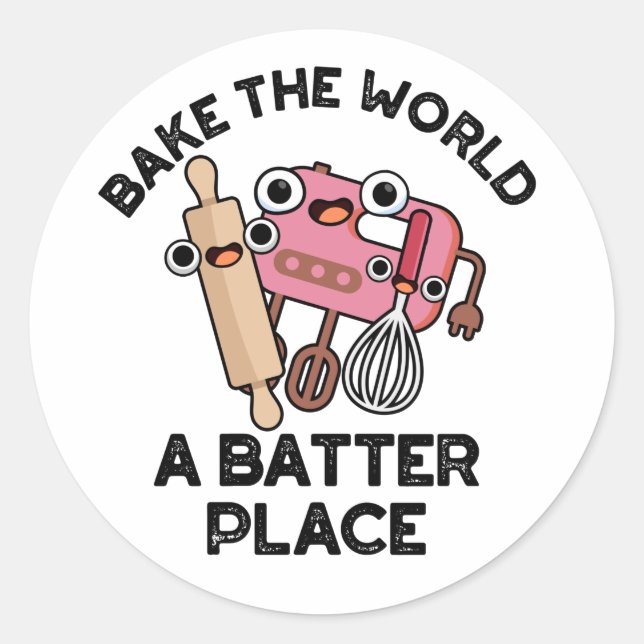 Bake the World A Batter Place Funny Baking Pub Runder Aufkleber (Vorderseite)