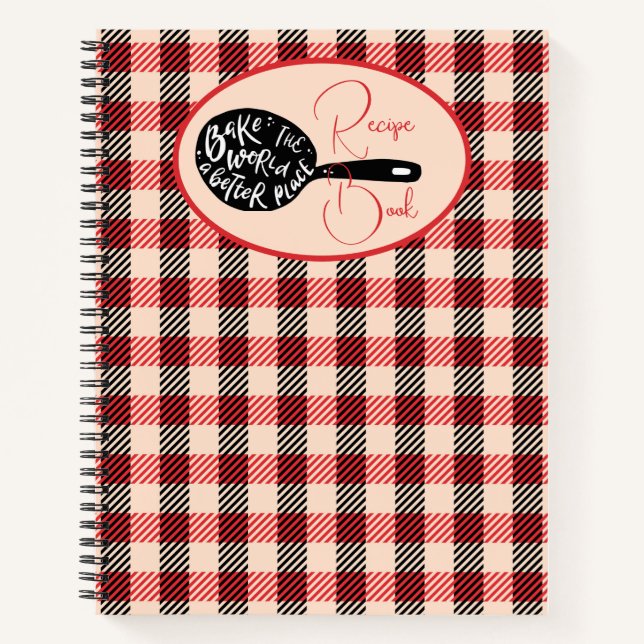 Bake the world a better place Recia Notizbuch (Vorderseite)