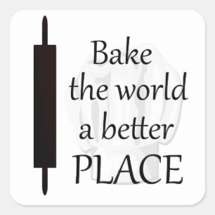 Bake the World a Better Place Sticker
