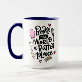 Bake The World ist ein Butterplatz, handschriftlic Tasse