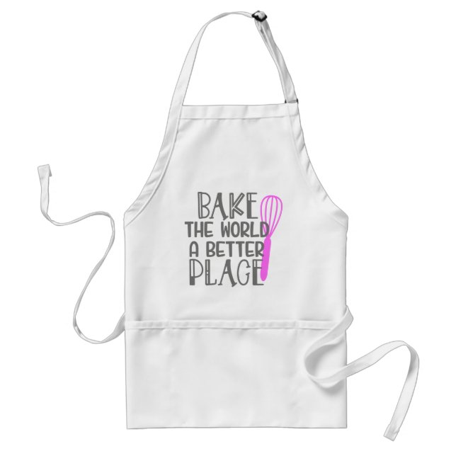 Bake World a Better Place Funny Baker Geschenk Schürze (Vorne)