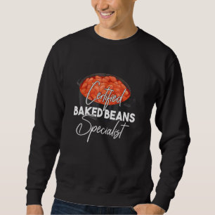 Baked Beans Spezialist Nationaler Tag der gebacken Sweatshirt