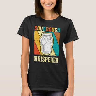 Baker Brotbackautomat Retro Sauerteig-Flüsterer T-Shirt