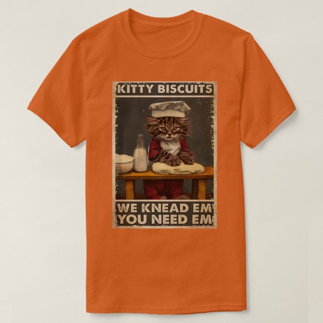 Baker Cat Kitty Biscuits We Knead Em Sie brauchen  T-Shirt (Design vorne)