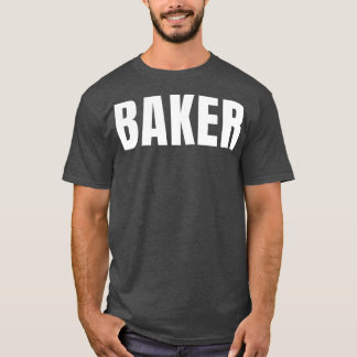 Baker Funny Job Titel Beruf Geburtstagsgeschenk Id T-Shirt