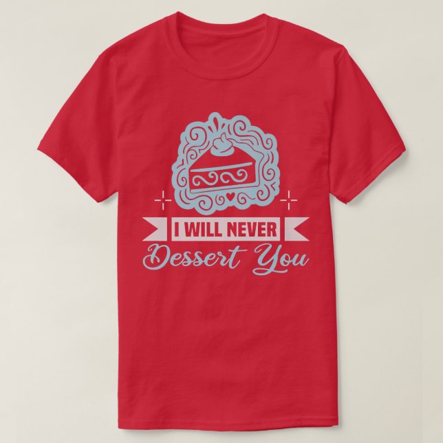 Baker I will never nackt You Cakes Baking Cookie T-Shirt (Design vorne)