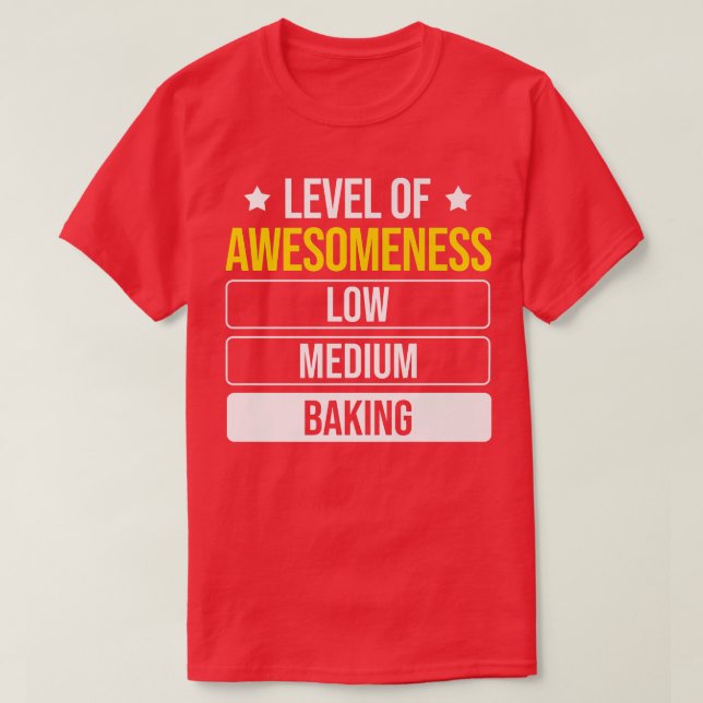 Baker Level of Awesomness Baking 171 T-Shirt (Design vorne)