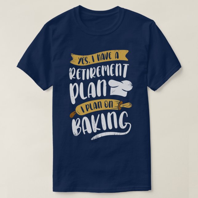 Baker Retirement Backbaking Lover Pensionssünder G T-Shirt (Design vorne)