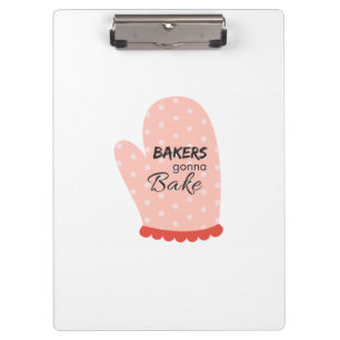 Bakers Gonna Bake Clipboard Klemmbrett