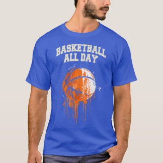 Baketball den ganzen Tag T-Shirt