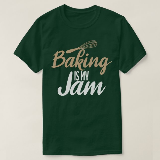 Baking is my Jam Cooking Baking Baker  T-Shirt (Design vorne)