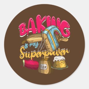 Baking Is My Superpower Funny Baker Baking Pastry Runder Aufkleber
