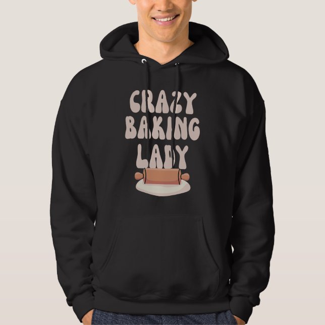 Baking Mom  Crazy Baking Lady Bake  Mother Day Hoodie (Vorderseite)