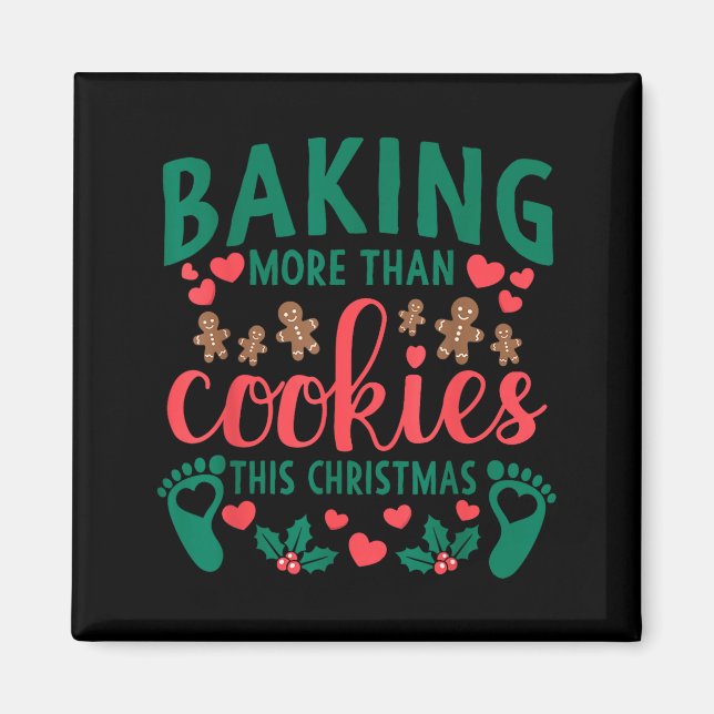 Baking More Than Cookies This Christmas Pregnant M Magnet (Vorne)
