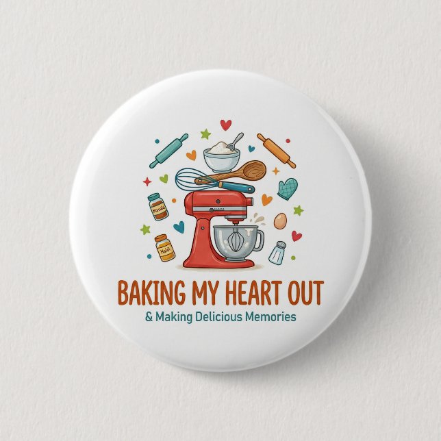 Baking My Heart Out & Making Delicious Memories  Button (Vorderseite)