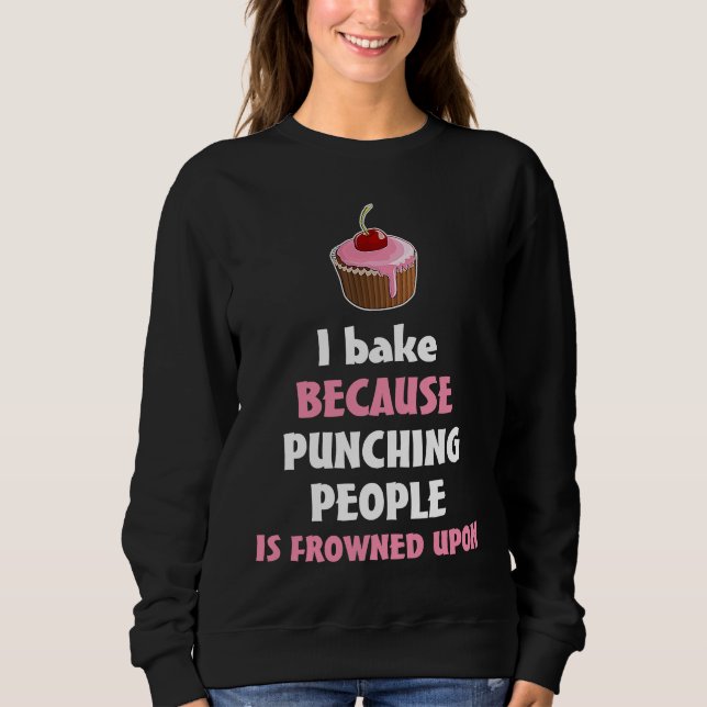 Baking  Saying  Idea Sweatshirt (Vorderseite)