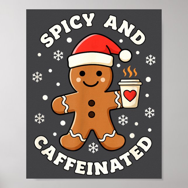 Baking Scy And Caffeinated Gingerbread Coffee Chri Poster (Vorne)