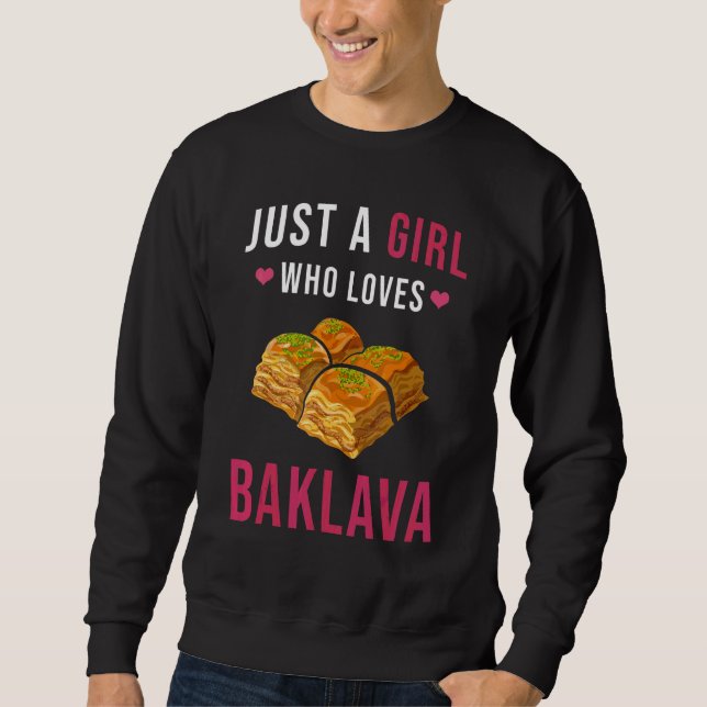Baklava Just A Girl, der Baklava Baklava liebt Sweatshirt (Vorderseite)