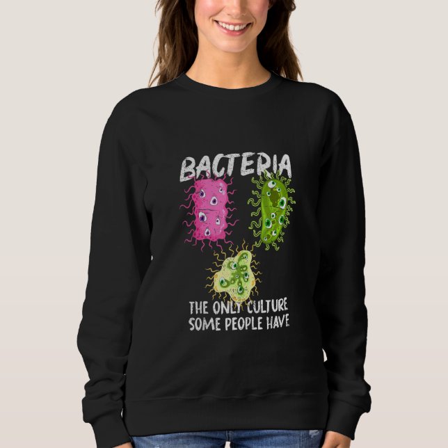 Bakterienkultur Mikrobiologie Biologe Labrador Bac Sweatshirt (Vorderseite)