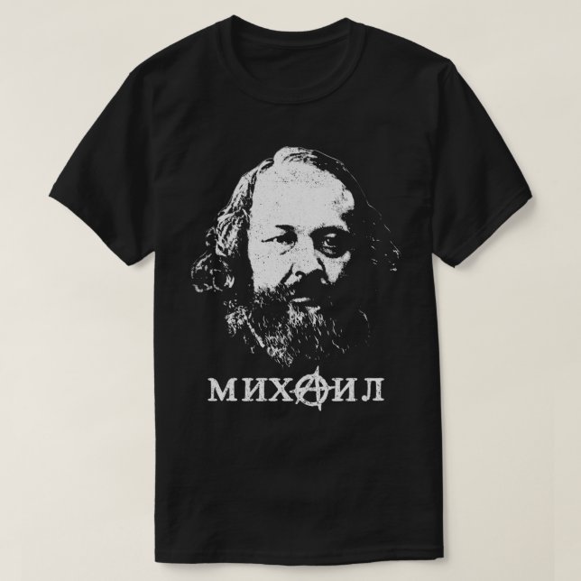Bakunin Vater des Anarchismus T-Shirt (Design vorne)