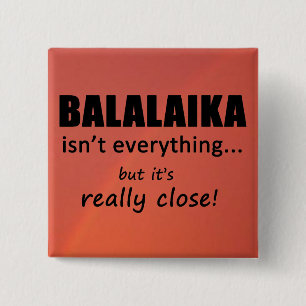 Balalaika ist nicht alles button