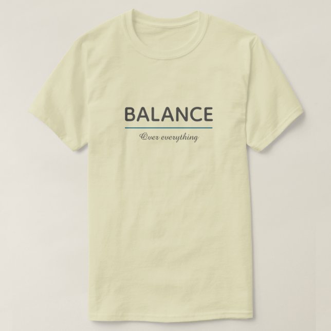 Balance Over Everything – Minimal White Typography T-Shirt (Design vorne)