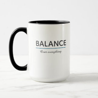 Balance Over Everything – Minimal White Typography Tasse