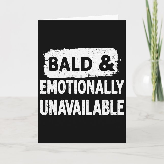 Bald and Emotionally Unavailable Funny  Karte (Vorderseite)