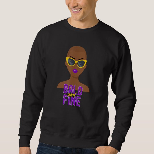 Bald and Fine African American Woman Bald Head Sweatshirt (Vorderseite)