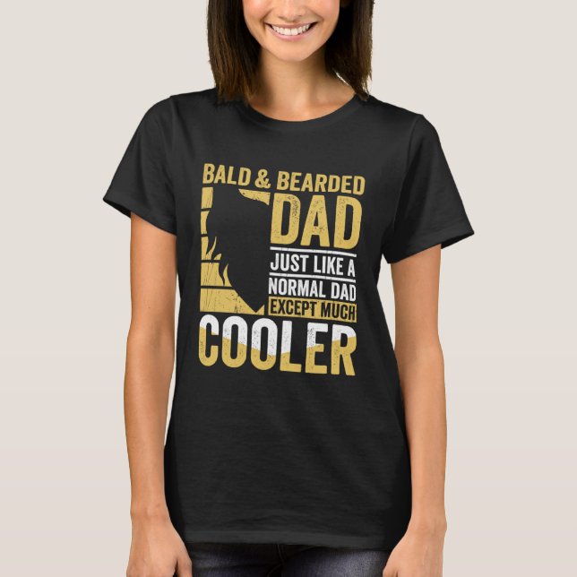 Bald & Bearded Dad Humor Funny Father's Day T-Shirt (Vorderseite)