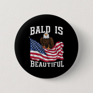 Bald Eagle Bald ist schön 4. Juli Independe Button