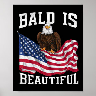 Bald Eagle Bald ist schön 4. Juli Independe Poster