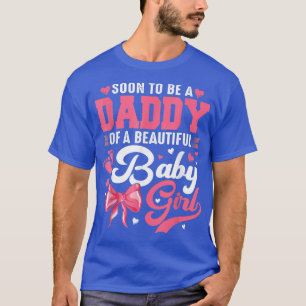Bald ein Papa eines schönen Mädchen Geschlechts se T-Shirt