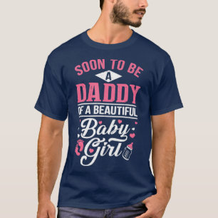 Bald ein Papa zu sein ein schönes Baby Mädchen neu T-Shirt