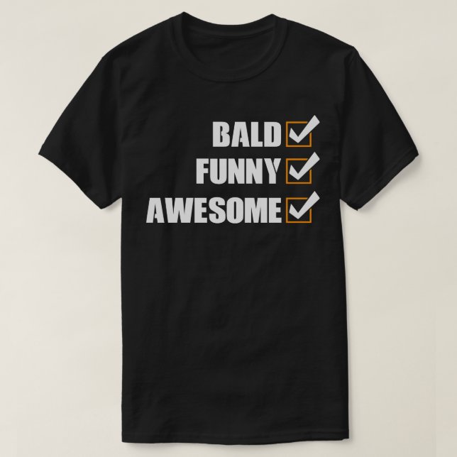 Bald Funny Phantastisch T-Shirt (Design vorne)