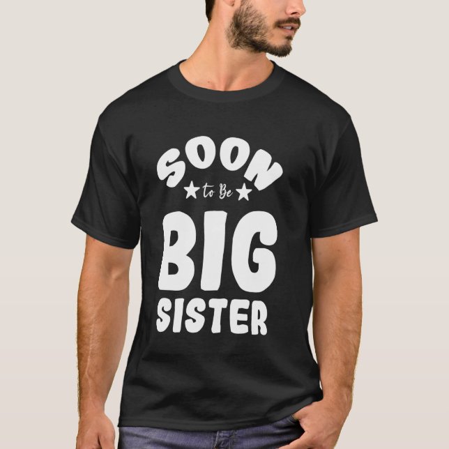Bald große Schwester T-Shirt (Vorderseite)