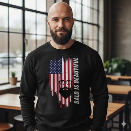 Bald Is Beautiful American Flag T-Shirt Sweatshirt