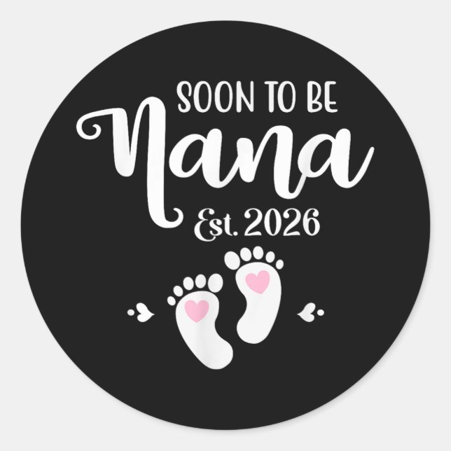 Bald ist Nana Est. 2026 Baby Funny Nana Runder Aufkleber (Vorderseite)