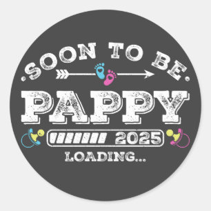 Bald ist Pappy 2025 Ladung Runder Aufkleber