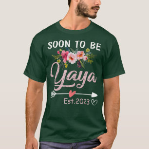 Bald ist Yaya 2023 Muttertag zum ersten Mal Yay T-Shirt